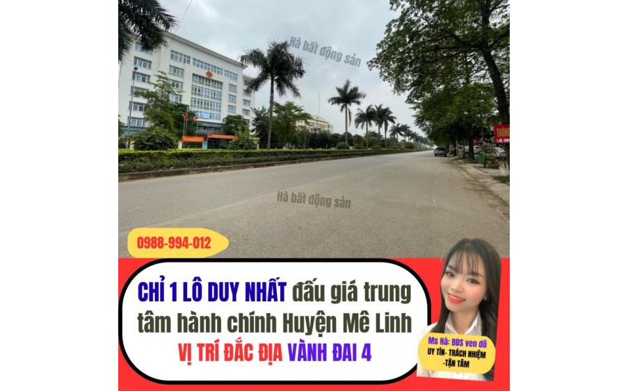 chỉ 1 lô duy nhất – đất đấu giá trung tâm hành chính huyện mê linh, đất vành đai 4